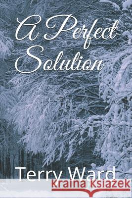 A Perfect Solution Terry Ward   9798645515812 Independently Published - książka