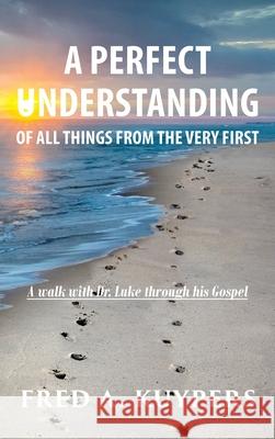 A Perfect Understanding Fred Kuypers 9781965390528 Fred Kuypers - książka