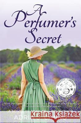 A Perfumer's Secret Adria J. Cimino 9780692603055 Velvet Morning Press - książka