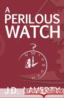 A Perilous Watch J D Laverty 9798544357834 Independently Published - książka