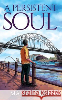 A Persistent Soul Manoj Patil 9781644292372 Notion Press, Inc. - książka