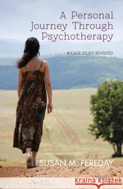 A Personal Journey Through Psychotherapy: A Case Study Revisited Susan Fereday 9781780491974 Karnac Books - książka