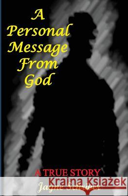 A Personal Message From God Schriver, Jayne 9780615748689 Rjs - książka