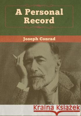 A Personal Record Joseph Conrad 9781618959164 Bibliotech Press - książka