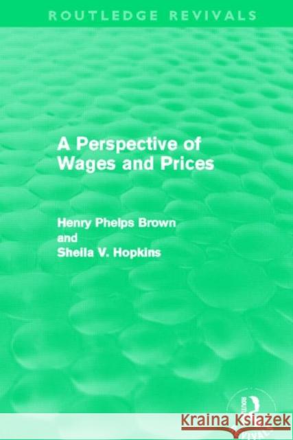 A Perspective of Wages and Prices Henry Phelp Sheila V. Hopkins 9780415525411 Routledge - książka