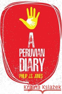 A Peruvian Diary Philip J.S. Jones 9781786938633 Austin Macauley Publishers - książka