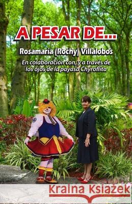 A pesar de... Rosamaria (Rochy) Villalobos   9781685741518 Ibukku, LLC - książka