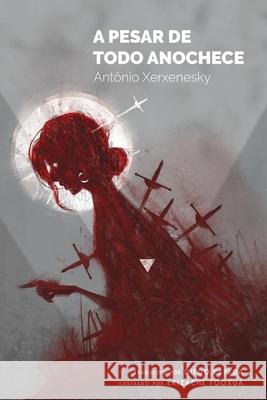 A pesar de todo anochece Ant?nio Xerxenesky Ekizache Fooxua Diego Cepeda 9786289555479 Ediciones Vestigio SAS - książka