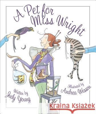 A Pet for Miss Wright Judy Young Andrea Wesson 9781585365098 Sleeping Bear Press - książka