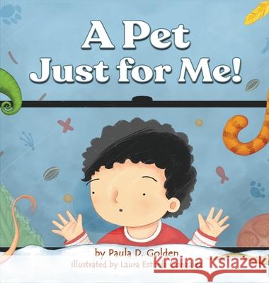 A Pet Just for Me! Paula D. Golden Laura E. Gonz 9781886730410 Readndream.com - książka