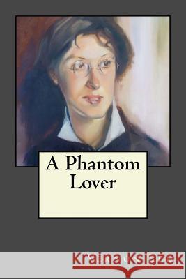 A Phantom Lover Vernon Lee Andrea Gouveia 9781545588512 Createspace Independent Publishing Platform - książka