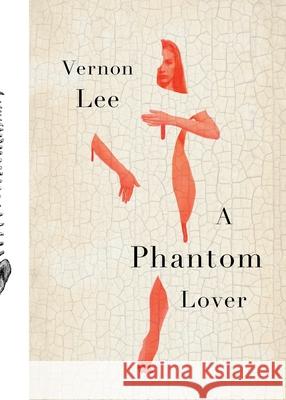 A Phantom Lover Vernon Lee 9781951971007 Creature Publishing, LLC - książka