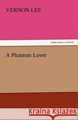 A Phantom Lover  9783842433151 tredition GmbH - książka