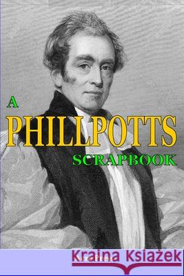 A Phillpotts Scrapbook Roger Gwynn 9781984909169 Createspace Independent Publishing Platform - książka