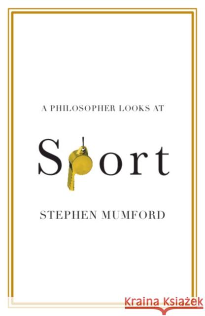 A Philosopher Looks at Sport Stephen Mumford 9781108994934 Cambridge University Press - książka