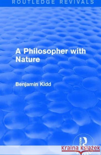 A Philosopher with Nature Benjamin Kidd 9781138187634 Routledge - książka