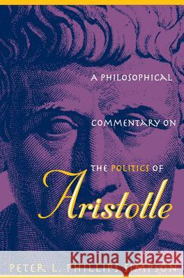 A Philosophical Commentary on the Politics of Aristotle Peter Phillips Simpson 9780807853573 University of North Carolina Press - książka