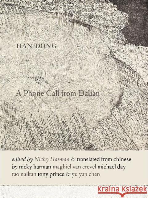 A Phone Call from Dalian Han Dong Nicky Harman Maghiel van Crevel 9789629964924 The Chinese University Press - książka