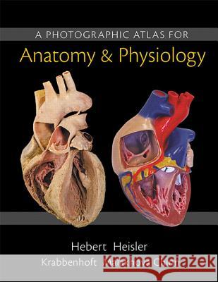 A Photographic Atlas for Anatomy & Physiology Olga Malakhova 9780321869258 Pearson Education (US) - książka