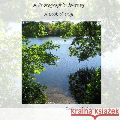 A Photographic Journey, A Book of Days Gadreau, Denise L. 9781494271541 Createspace - książka