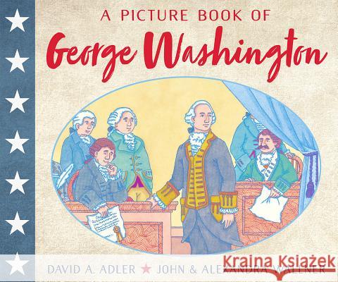 A Picture Book of George Washington David A. Adler John Wallner Alexandra Wallner 9780823440597 Holiday House - książka