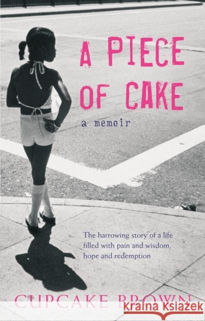 A Piece Of Cake: A Sunday Times Bestselling Memoir Cupcake Brown 9780553818178 Transworld Publishers Ltd - książka