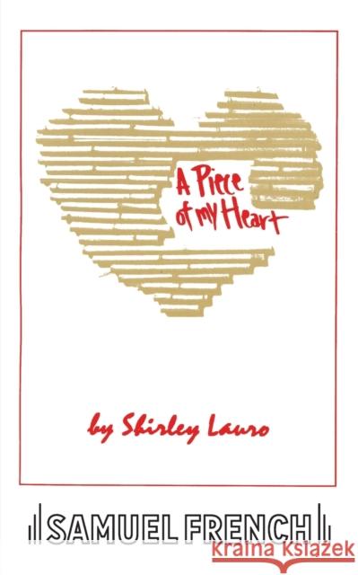 A Piece of My Heart Shirley Lauro 9780573693335 Samuel French Inc - książka