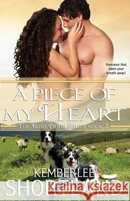 A Piece of My Heart Kemberlee Shortland   9781910234051 Tigearr Publishing - książka