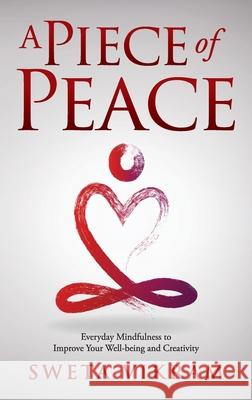 A Piece of Peace: Everyday Mindfulness You Can Use Sweta Vikram 9781615995981 Loving Healing Press - książka