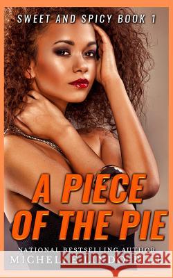 A Piece of the Pie Michelle Lindo-Rice 9781519480507 Createspace - książka