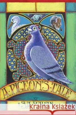 A Pigeon's Tale S. a. Mahan Deborah Mahan 9781514136539 Createspace - książka