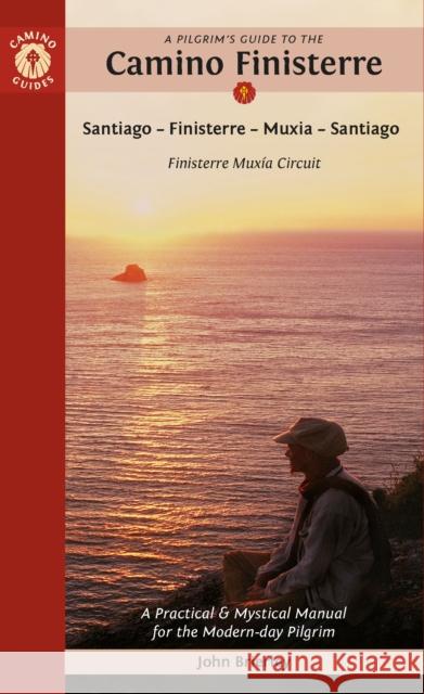 A Pilgrim's Guide to the Camino Finisterre: Including Muxia Circuit: Santiago — Finisterre — Muxia — Santiago John Brierley 9781912216376 Kaminn Media Ltd - książka