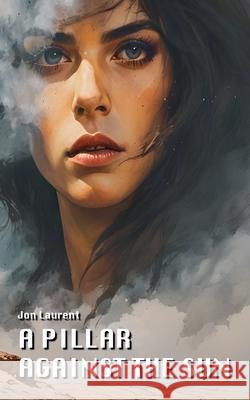 A Pillar Against the Sun Jon Laurent 9798224642434 Jon Laurent - książka