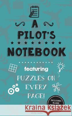 A Pilot's Notebook: Featuring 100 puzzles Media, Clarity 9781519227843 Createspace - książka