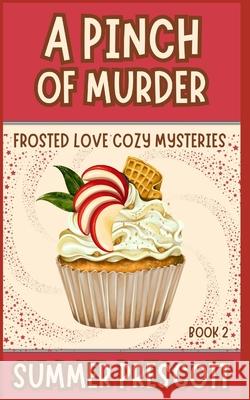 A Pinch of Murder Summer Prescott 9781717363862 Createspace Independent Publishing Platform - książka