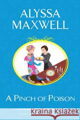 A Pinch of Poison Alyssa Maxwell 9781617738364 Kensington Publishing Corporation - książka