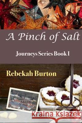 A Pinch of Salt Rebekah Burton 9781541021761 Createspace Independent Publishing Platform - książka