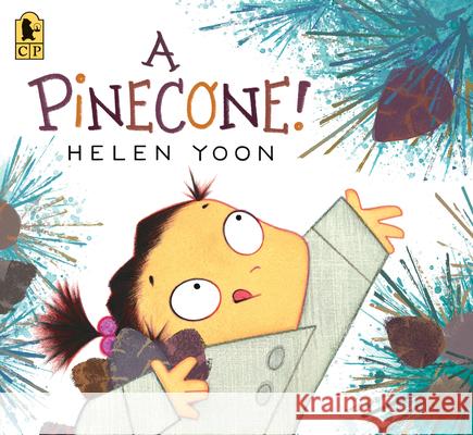 A Pinecone! Helen Yoon Helen Yoon 9781536255065 Candlewick Press (MA) - książka