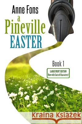 A Pineville Easter: Book 1 - LARGE PRINT EDITION Anne Fons 9798548493095 Independently Published - książka