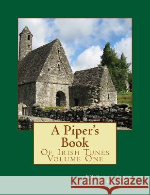 A Piper's Book of Irish Tunes Pm Ray D George Delanghe 9781479382842 Createspace - książka
