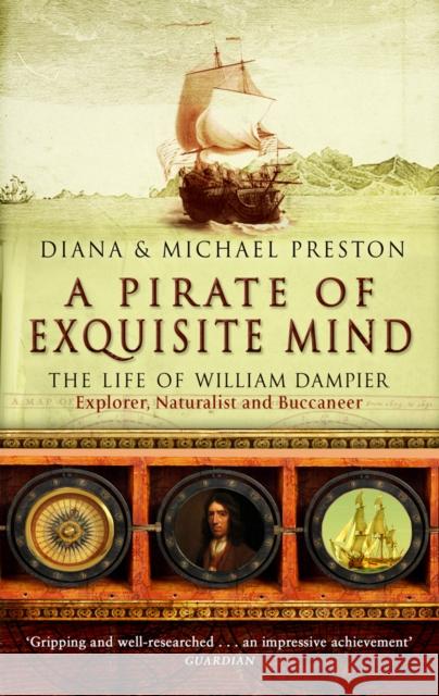 A Pirate Of Exquisite Mind: The Life Of William  Dampier Diana Preston 9780552772105 Transworld Publishers Ltd - książka