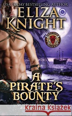 A Pirate's Bounty: A Devils of the Deep Novella Eliza Knight 9781982090005 Createspace Independent Publishing Platform - książka