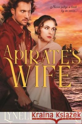 A Pirate's Wife: Don't judge a book by its cover. Mary C. Findley Odette Clark Fionn Jameson 9780620811002 978--62-811-2 - książka