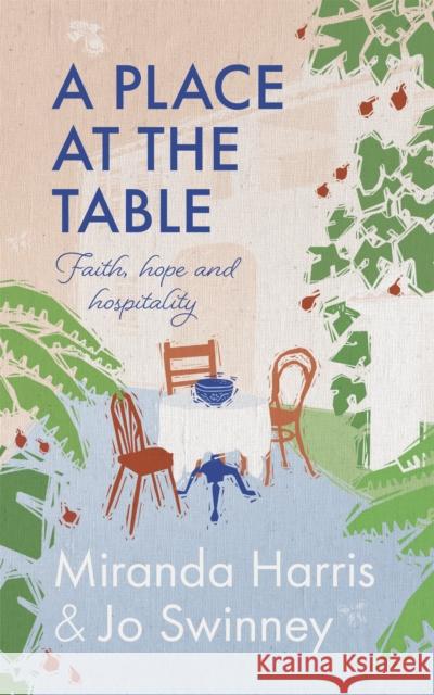 A Place at The Table: Faith, hope and hospitality Miranda Harris 9781529392067 Hodder & Stoughton - książka