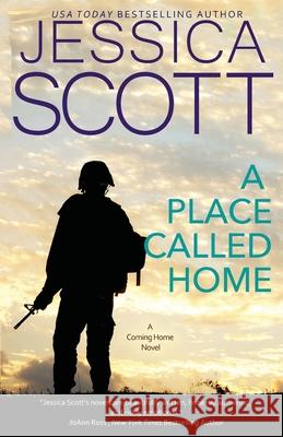 A Place Called Home: A Coming Home Novel Scott, Jessica 9781942102946 Jessica Scott - książka