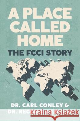 A Place Called Home: The FCCI Story Reggies Wenyika Carl Conley 9781633601673 Urban Press - książka