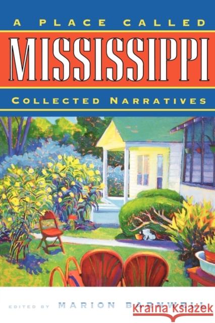 A Place Called Mississippi: Collected Narratives Barnwell, Marion 9780878059645 University Press of Mississippi - książka