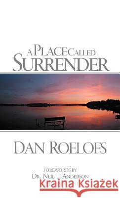 A Place Called Surrender Dan Roelofs 9780997930399 Tamera Roelofs Kessler - książka