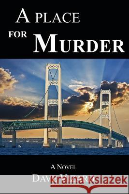 A Place for Murder Dave Vizard 9781790168149 Independently Published - książka