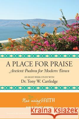 A Place for Praise Tony W. Cartledge 9781938514746 Nurturing Faith Inc. - książka